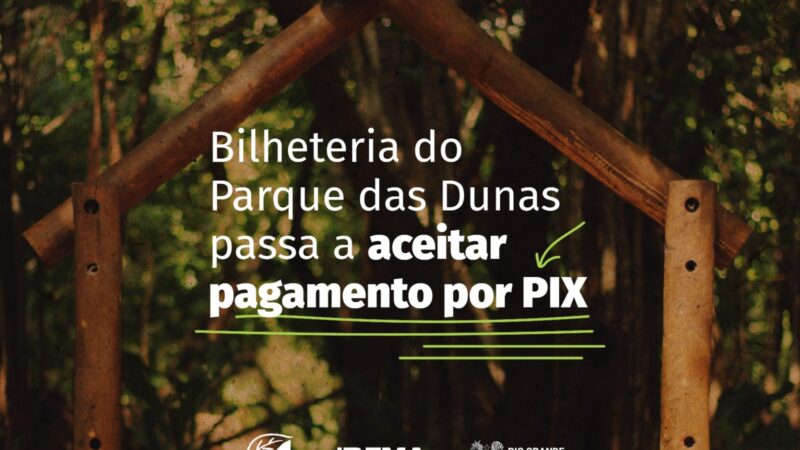 Bilheteria do Parque das Dunas passa a aceitar pagamento por PIX