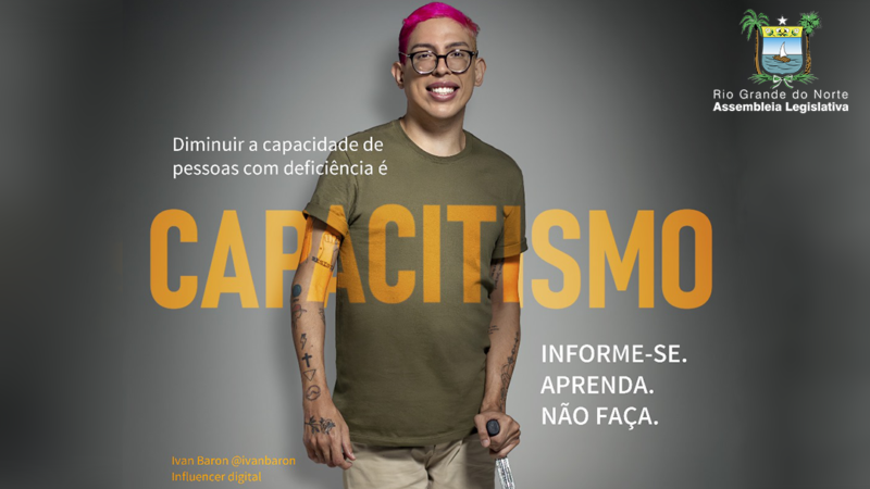 “Influencer da inclusão” comemora iniciativa da ALRN em combater capacitismo